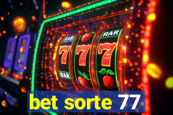 bet sorte 77